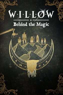 Willow: Behind the Magic (2023) Willow: Behind the Magic (2023)