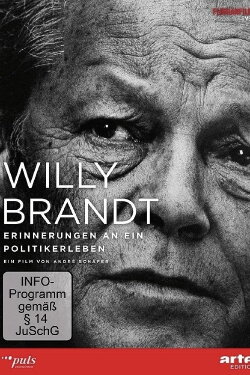Willy Brandt - Erinnerungen an ein Politikerleben (2013) Willy Brandt - Erinnerungen an ein Politikerleben (2013)