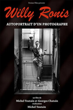 Willy Ronis, autoportrait d'un photographe (2015) Willy Ronis, autoportrait d'un photographe (2015)