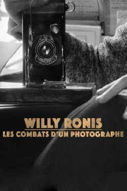 Willy Ronis, les combats d'un photographe (2019) Willy Ronis, les combats d'un photographe (2019)