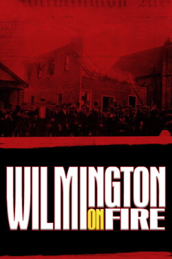 Wilmington on Fire (2015) Wilmington on Fire (2015)