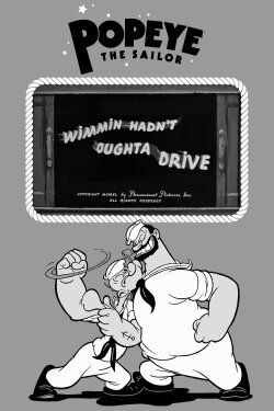 Wimmin Hadn't Oughta Drive (1940) Wimmin Hadn't Oughta Drive (1940)