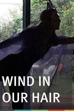 Wind in Our Hair (2010) Wind in Our Hair (2010)