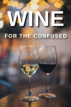 Wine for the Confused (2004) Wine for the Confused (2004)