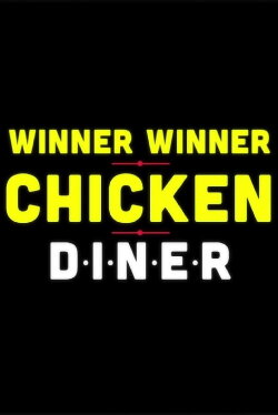 Winner Winner Chicken Diner (2012) Winner Winner Chicken Diner (2012)