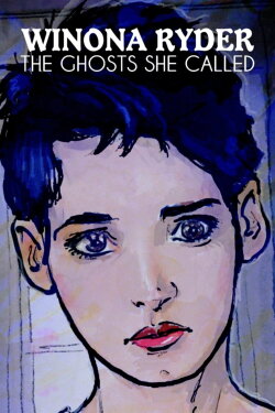 Winona Ryder: The Ghosts She Called (2022) Winona Ryder: The Ghosts She Called (2022)
