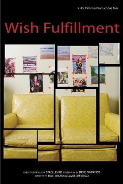 Wish Fulfillment (2009) Wish Fulfillment (2009)