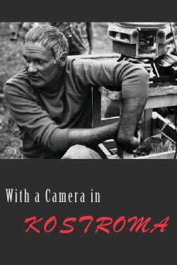 With a Camera in Kostroma (1967) With a Camera in Kostroma (1967)