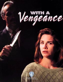 With a Vengeance (1992) With a Vengeance (1992)