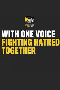 With One Voice Fighting Hatred Together (2021) With One Voice Fighting Hatred Together (2021)