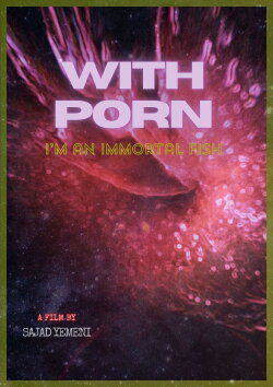 With porn,I'm an immortal fish (2024) With porn,I'm an immortal fish (2024)