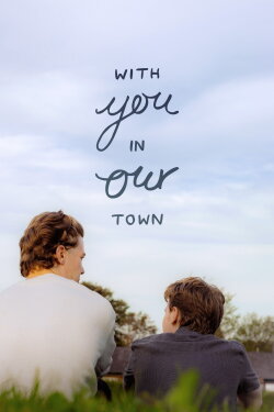 With You, in Our Town (2024)