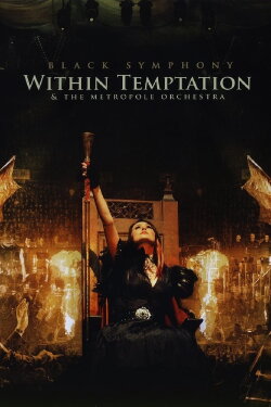 Within Temptation & The Metropole Orchestra: Black Symphony (2008) Within Temptation & The Metropole Orchestra: Black Symphony (2008)