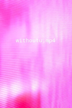 withoutu.mp4 (2022) withoutu.mp4 (2022)