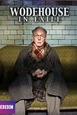 Wodehouse In Exile (2013) Wodehouse In Exile (2013)