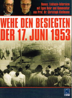Woe to the Vanquished – The Workers’ Uprising, 17 June 1953 (1990) Woe to the Vanquished – The Workers’ Uprising, 17 June 1953 (1990)