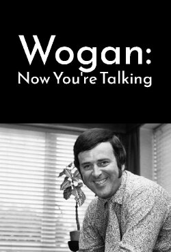 Wogan: Now You're Talking (2021)