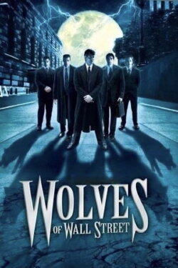 Wolves of Wall Street (2002) Wolves of Wall Street (2002)