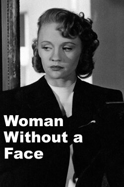 Woman Without a Face (1947) Woman Without a Face (1947)