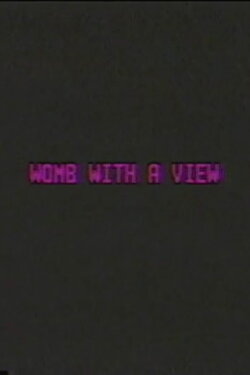 Womb with a View (1983)