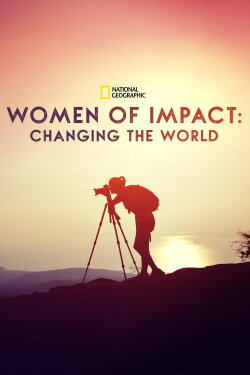 Women of Impact: Changing the World (2020) Women of Impact: Changing the World (2020)