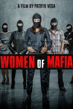Women of Mafia (2018) Women of Mafia (2018)