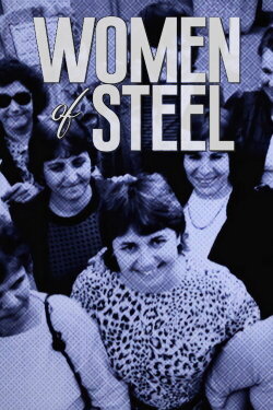 Women of Steel (2020)