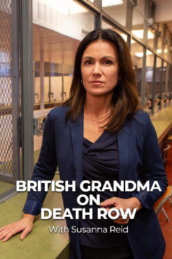 Women on Death Row with Susanna Reid: The British Grandma (2020)