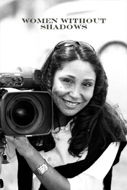 Women Without Shadows (2005) Women Without Shadows (2005)
