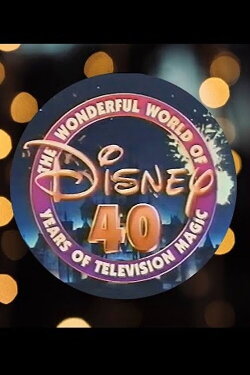 Wonderful World of Disney 40 Years of Television Magic (1994) Wonderful World of Disney 40 Years of Television Magic (1994)