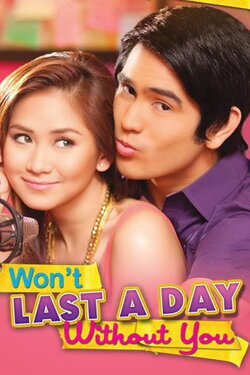Won't Last a Day Without You (2011) Won't Last a Day Without You (2011)
