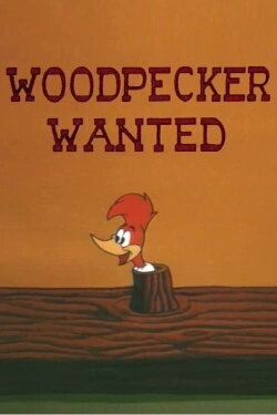 Woodpecker Wanted (1965) Woodpecker Wanted (1965)