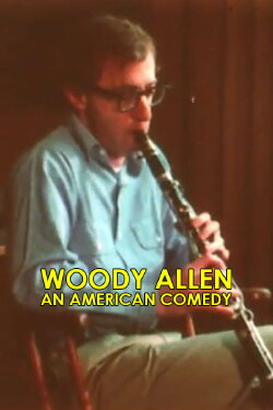 Woody Allen: An American Comedy (1977) Woody Allen: An American Comedy (1977)