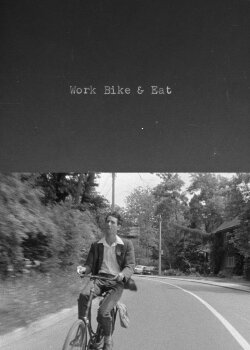 Work Bike & Eat (1972) Work Bike & Eat (1972)