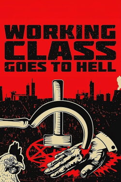 Working Class Goes to Hell (2023)