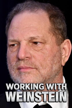 Working With Weinstein (2018) Working With Weinstein (2018)