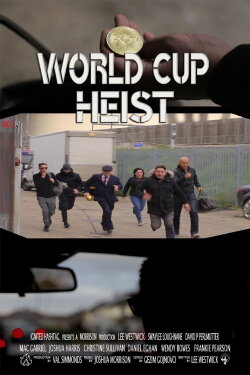 World Cup Heist (2020) World Cup Heist (2020)