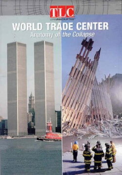 World Trade Center: Anatomy of the Collapse (2002) World Trade Center: Anatomy of the Collapse (2002)