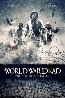 World War Dead: Rise of the Fallen (2015) World War Dead: Rise of the Fallen (2015)
