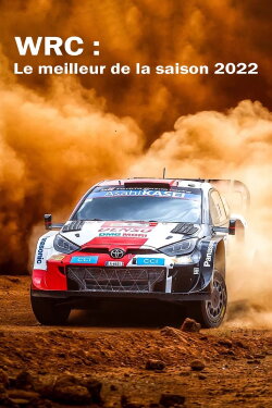 WRC : Le meilleur de la saison 2022 (2022) WRC : Le meilleur de la saison 2022 (2022)