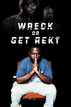 Wreck Or Get Rekt (2016) Wreck Or Get Rekt (2016)