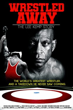Wrestled Away: The Lee Kemp Story (2019) Wrestled Away: The Lee Kemp Story (2019)