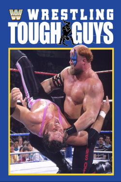 Wrestling Tough Guys (1990) Wrestling Tough Guys (1990)
