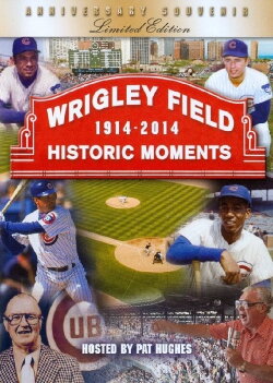 Wrigley Field Historic Moments 1914-2014 (2013) Wrigley Field Historic Moments 1914-2014 (2013)