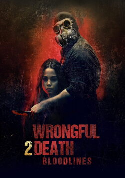 Wrongful Death 2: Bloodlines (2025) Wrongful Death 2: Bloodlines (2025)