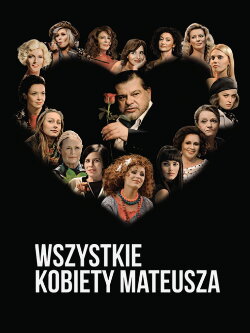 Wszystkie kobiety Mateusza (2013)