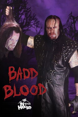 WWE Badd Blood: In Your House (1997) WWE Badd Blood: In Your House (1997)