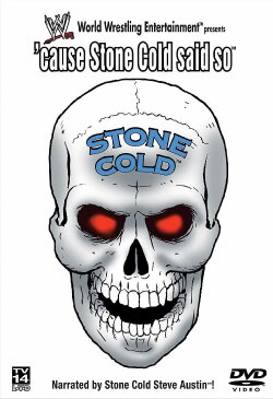 WWE: 'Cause Stone Cold Said So (2004) WWE: 'Cause Stone Cold Said So (2004)