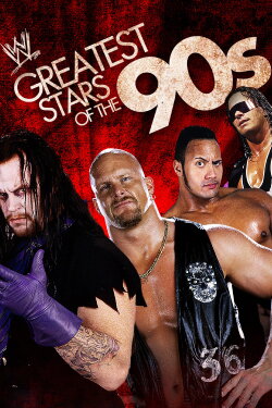 WWE: Greatest Wrestling Stars of the '90s (2009) WWE: Greatest Wrestling Stars of the '90s (2009)