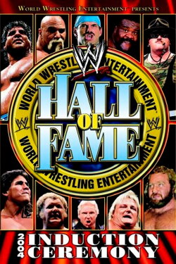 WWE Hall of Fame 2004 (2004) WWE Hall of Fame 2004 (2004)
